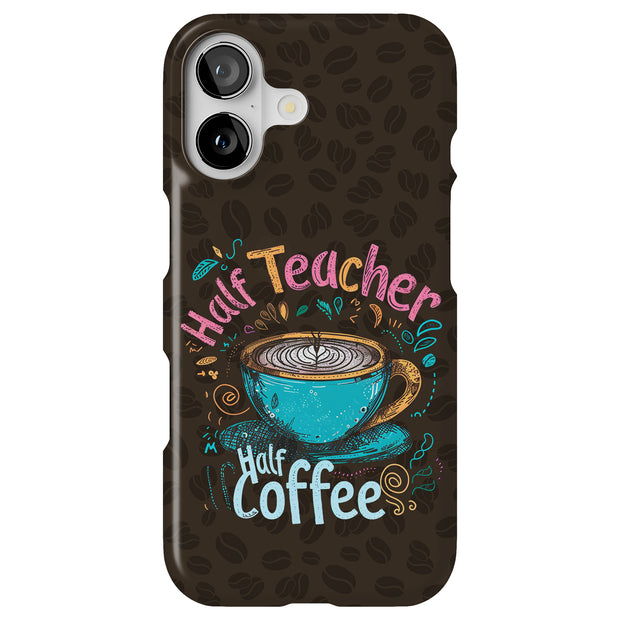 Teacher Coffee Tough Cases For Apple iPhone (17, 16, 15, 14, 13, 12, 11, X, SE, 8, 7/ Air, Plus, Pro, Max, Mini, XR, XS), Print in USA