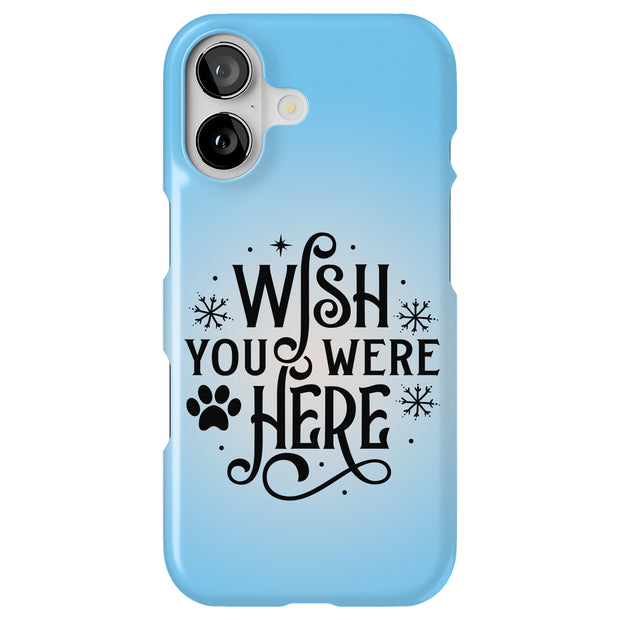 Wish Were Here Tough Cases For Apple iPhone (17, 16, 15, 14, 13, 12, 11, X, SE, 8, 7/ Air, Plus, Pro, Max, Mini, XR, XS), Print in USA