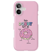 Baby Donut Hurt Tough Cases For Apple iPhone (17, 16, 15, 14, 13, 12, 11, X, SE, 8, 7/ Air, Plus, Pro, Max, Mini, XR, XS), Print in USA