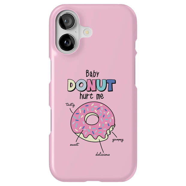 Baby Donut Hurt Tough Cases For Apple iPhone (17, 16, 15, 14, 13, 12, 11, X, SE, 8, 7/ Air, Plus, Pro, Max, Mini, XR, XS), Print in USA