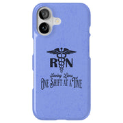 RN Shift at a Time Tough Cases For Apple iPhone (17, 16, 15, 14, 13, 12, 11, X, SE, 8, 7/ Air, Plus, Pro, Max, Mini, XR, XS), Print in USA