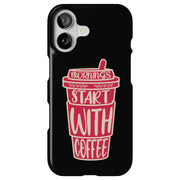 Start Coffee Tough Cases For Apple iPhone (17, 16, 15, 14, 13, 12, 11, X, SE, 8, 7/ Air, Plus, Pro, Max, Mini, XR, XS), Print in USA