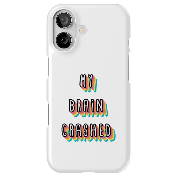 My Brain Crash Tough Cases For Apple iPhone (17, 16, 15, 14, 13, 12, 11, X, SE, 8, 7/ Air, Plus, Pro, Max, Mini, XR, XS), Print in USA