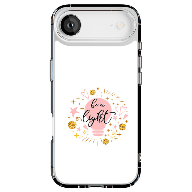 Be A Light Tough Cases For Apple iPhone (17, 16, 15, 14, 13, 12, 11, X, SE, 8, 7/ Air, Plus, Pro, Max, Mini, XR, XS), Print in USA