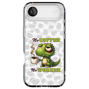 No Work Coffee Tough Cases For Apple iPhone (17, 16, 15, 14, 13, 12, 11, X, SE, 8, 7/ Air, Plus, Pro, Max, Mini, XR, XS), Print in USA