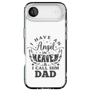 Have Angel Dad Tough Cases For Apple iPhone (17, 16, 15, 14, 13, 12, 11, X, SE, 8, 7/ Air, Plus, Pro, Max, Mini, XR, XS), Print in USA