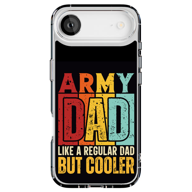 Cool Army Dad Tough Cases For Apple iPhone (17, 16, 15, 14, 13, 12, 11, X, SE, 8, 7/ Air, Plus, Pro, Max, Mini, XR, XS), Print in USA