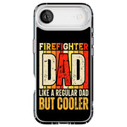 Firefighter Dad Tough Cases For Apple iPhone (17, 16, 15, 14, 13, 12, 11, X, SE, 8, 7/ Air, Plus, Pro, Max, Mini, XR, XS), Print in USA