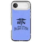 RN Shift at a Time Tough Cases For Apple iPhone (17, 16, 15, 14, 13, 12, 11, X, SE, 8, 7/ Air, Plus, Pro, Max, Mini, XR, XS), Print in USA