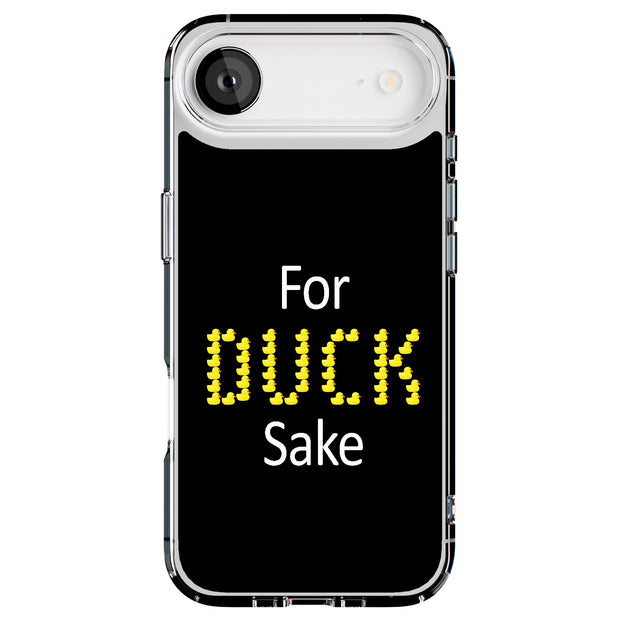 For Duck Sake Tough Cases For Apple iPhone (17, 16, 15, 14, 13, 12, 11, X, SE, 8, 7/ Air, Plus, Pro, Max, Mini, XR, XS), Print in USA