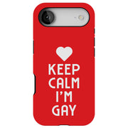 Keep Calm Gay Tough Cases For Apple iPhone (17, 16, 15, 14, 13, 12, 11, X, SE, 8, 7/ Air, Plus, Pro, Max, Mini, XR, XS), Print in USA