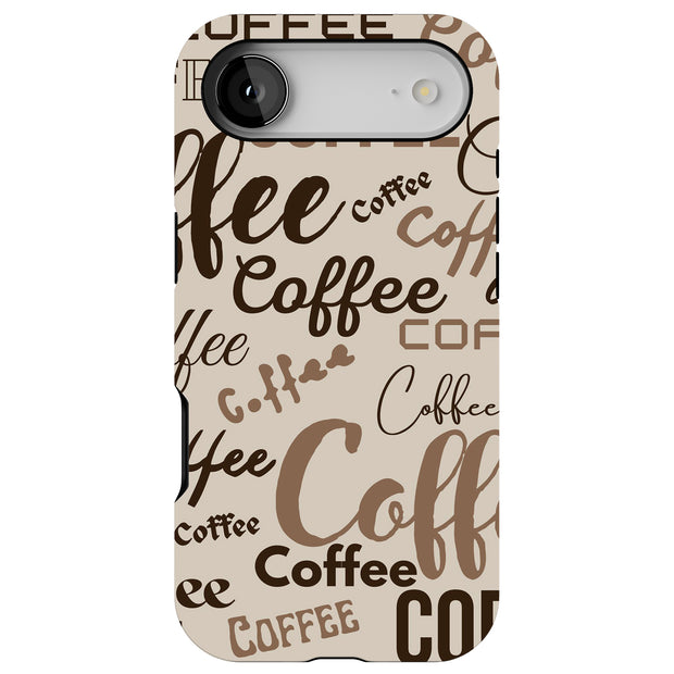 Coffee Coffee Tough Cases For Apple iPhone (17, 16, 15, 14, 13, 12, 11, X, SE, 8, 7/ Air, Plus, Pro, Max, Mini, XR, XS), Print in USA