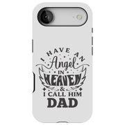 Have Angel Dad Tough Cases For Apple iPhone (17, 16, 15, 14, 13, 12, 11, X, SE, 8, 7/ Air, Plus, Pro, Max, Mini, XR, XS), Print in USA