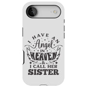 Have Angel Sis Tough Cases For Apple iPhone (17, 16, 15, 14, 13, 12, 11, X, SE, 8, 7/ Air, Plus, Pro, Max, Mini, XR, XS), Print in USA