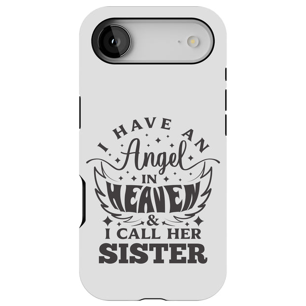 Have Angel Sis Tough Cases For Apple iPhone (17, 16, 15, 14, 13, 12, 11, X, SE, 8, 7/ Air, Plus, Pro, Max, Mini, XR, XS), Print in USA