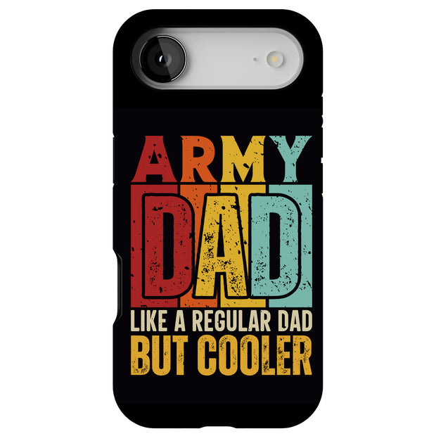 Cool Army Dad Tough Cases For Apple iPhone (17, 16, 15, 14, 13, 12, 11, X, SE, 8, 7/ Air, Plus, Pro, Max, Mini, XR, XS), Print in USA