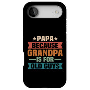 Grandpa Old Guy Tough Cases For Apple iPhone (17, 16, 15, 14, 13, 12, 11, X, SE, 8, 7/ Air, Plus, Pro, Max, Mini, XR, XS), Print in USA