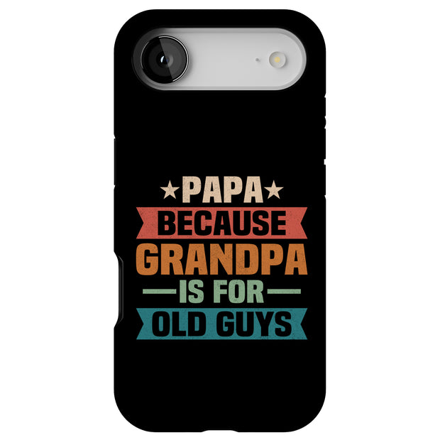 Grandpa Old Guy Tough Cases For Apple iPhone (17, 16, 15, 14, 13, 12, 11, X, SE, 8, 7/ Air, Plus, Pro, Max, Mini, XR, XS), Print in USA