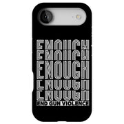 End Gun Violence Tough Cases For Apple iPhone (17, 16, 15, 14, 13, 12, 11, X, SE, 8, 7/ Air, Plus, Pro, Max, Mini, XR, XS), Print in USA