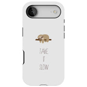 Take It Slow Tough Cases For Apple iPhone (17, 16, 15, 14, 13, 12, 11, X, SE, 8, 7/ Air, Plus, Pro, Max, Mini, XR, XS), Print in USA