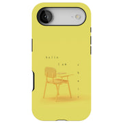 Hi I am Chair Tough Cases For Apple iPhone (17, 16, 15, 14, 13, 12, 11, X, SE, 8, 7/ Air, Plus, Pro, Max, Mini, XR, XS), Print in USA