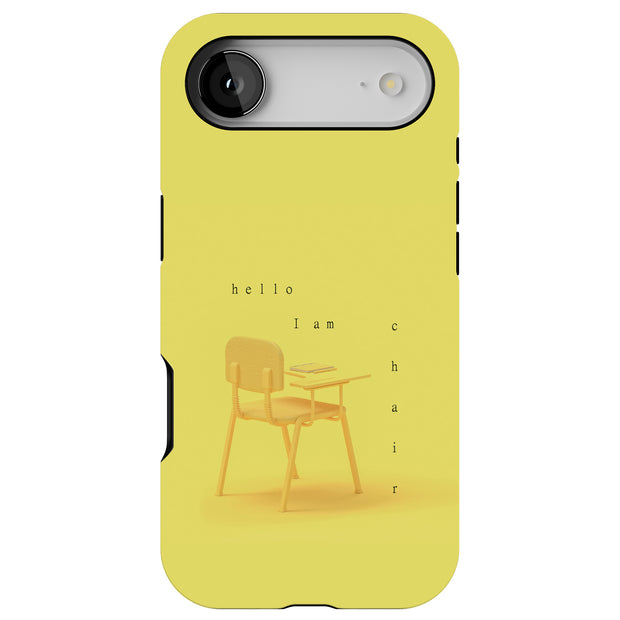 Hi I am Chair Tough Cases For Apple iPhone (17, 16, 15, 14, 13, 12, 11, X, SE, 8, 7/ Air, Plus, Pro, Max, Mini, XR, XS), Print in USA