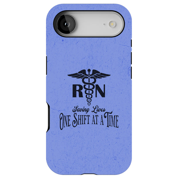 RN Shift at a Time Tough Cases For Apple iPhone (17, 16, 15, 14, 13, 12, 11, X, SE, 8, 7/ Air, Plus, Pro, Max, Mini, XR, XS), Print in USA