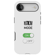 Bitch Mode On Tough Cases For Apple iPhone (17, 16, 15, 14, 13, 12, 11, X, SE, 8, 7/ Air, Plus, Pro, Max, Mini, XR, XS), Print in USA
