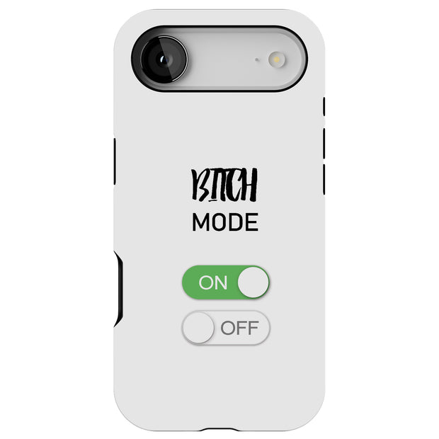Bitch Mode On Tough Cases For Apple iPhone (17, 16, 15, 14, 13, 12, 11, X, SE, 8, 7/ Air, Plus, Pro, Max, Mini, XR, XS), Print in USA
