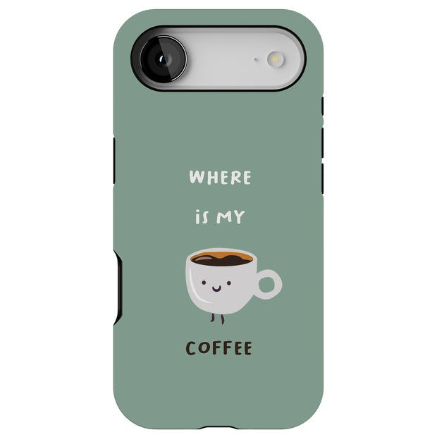 Where My Coffee Tough Cases For Apple iPhone (17, 16, 15, 14, 13, 12, 11, X, SE, 8, 7/ Air, Plus, Pro, Max, Mini, XR, XS), Print in USA