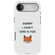 Don't Give Fox Tough Cases For Apple iPhone (17, 16, 15, 14, 13, 12, 11, X, SE, 8, 7/ Air, Plus, Pro, Max, Mini, XR, XS), Print in USA