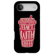 Start Coffee Tough Cases For Apple iPhone (17, 16, 15, 14, 13, 12, 11, X, SE, 8, 7/ Air, Plus, Pro, Max, Mini, XR, XS), Print in USA