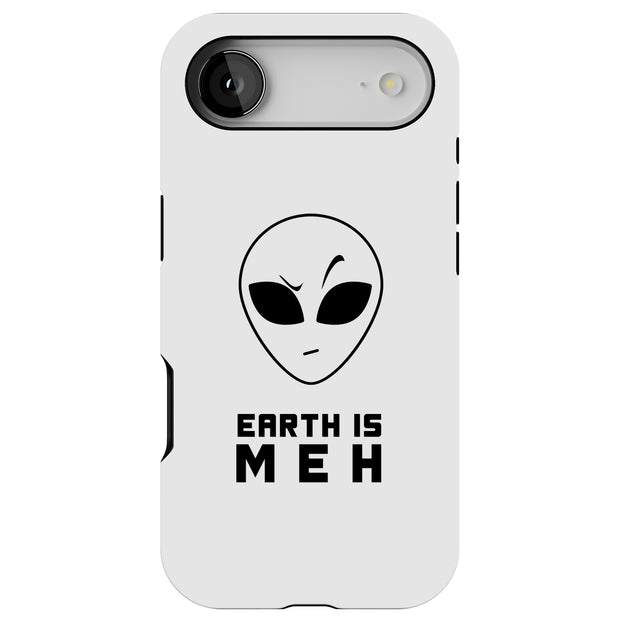 Earth Meh Alien Tough Cases For Apple iPhone (17, 16, 15, 14, 13, 12, 11, X, SE, 8, 7/ Air, Plus, Pro, Max, Mini, XR, XS), Print in USA