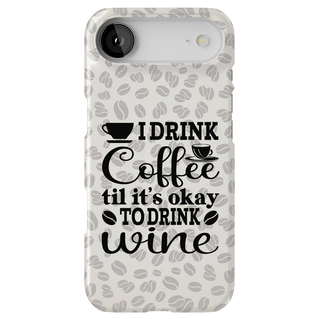 Coffee to Wine Tough Cases For Apple iPhone (17, 16, 15, 14, 13, 12, 11, X, SE, 8, 7/ Air, Plus, Pro, Max, Mini, XR, XS), Print in USA