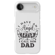 Have Angel Dad Tough Cases For Apple iPhone (17, 16, 15, 14, 13, 12, 11, X, SE, 8, 7/ Air, Plus, Pro, Max, Mini, XR, XS), Print in USA