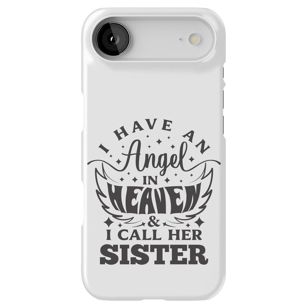 Have Angel Sis Tough Cases For Apple iPhone (17, 16, 15, 14, 13, 12, 11, X, SE, 8, 7/ Air, Plus, Pro, Max, Mini, XR, XS), Print in USA