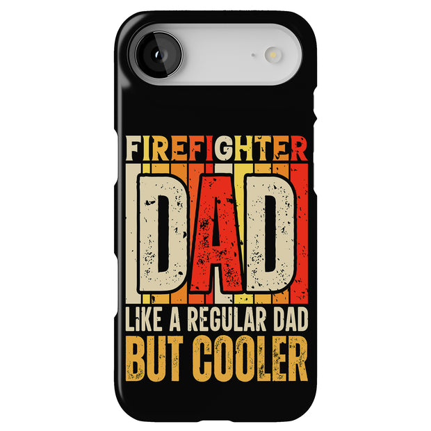 Firefighter Dad Tough Cases For Apple iPhone (17, 16, 15, 14, 13, 12, 11, X, SE, 8, 7/ Air, Plus, Pro, Max, Mini, XR, XS), Print in USA