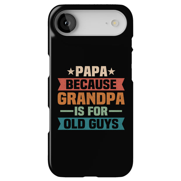 Grandpa Old Guy Tough Cases For Apple iPhone (17, 16, 15, 14, 13, 12, 11, X, SE, 8, 7/ Air, Plus, Pro, Max, Mini, XR, XS), Print in USA