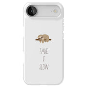 Take It Slow Tough Cases For Apple iPhone (17, 16, 15, 14, 13, 12, 11, X, SE, 8, 7/ Air, Plus, Pro, Max, Mini, XR, XS), Print in USA