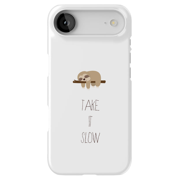 Take It Slow Tough Cases For Apple iPhone (17, 16, 15, 14, 13, 12, 11, X, SE, 8, 7/ Air, Plus, Pro, Max, Mini, XR, XS), Print in USA