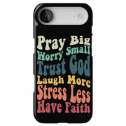 Faith Trust God Tough Cases For Apple iPhone (17, 16, 15, 14, 13, 12, 11, X, SE, 8, 7/ Air, Plus, Pro, Max, Mini, XR, XS), Print in USA