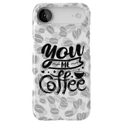 You Me Coffee Tough Cases For Apple iPhone (17, 16, 15, 14, 13, 12, 11, X, SE, 8, 7/ Air, Plus, Pro, Max, Mini, XR, XS), Print in USA