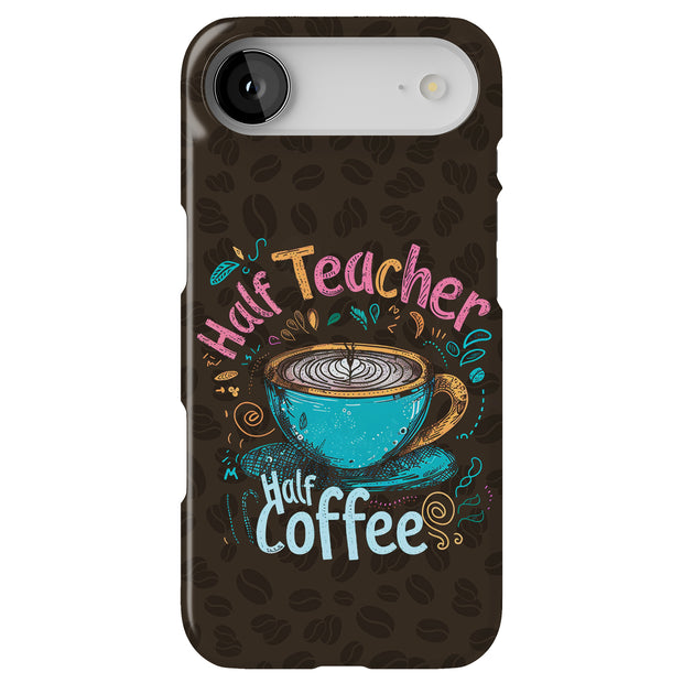 Teacher Coffee Tough Cases For Apple iPhone (17, 16, 15, 14, 13, 12, 11, X, SE, 8, 7/ Air, Plus, Pro, Max, Mini, XR, XS), Print in USA