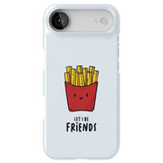 Friends Fries 1 Tough Cases For Apple iPhone (17, 16, 15, 14, 13, 12, 11, X, SE, 8, 7/ Air, Plus, Pro, Max, Mini, XR, XS), Print in USA