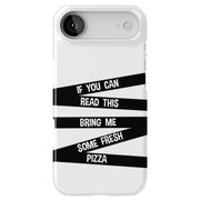 Bring Me Pizza Tough Cases For Apple iPhone (17, 16, 15, 14, 13, 12, 11, X, SE, 8, 7/ Air, Plus, Pro, Max, Mini, XR, XS), Print in USA